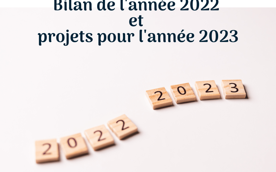 Bilan de l'année 2022 et projets pour l'année 2023