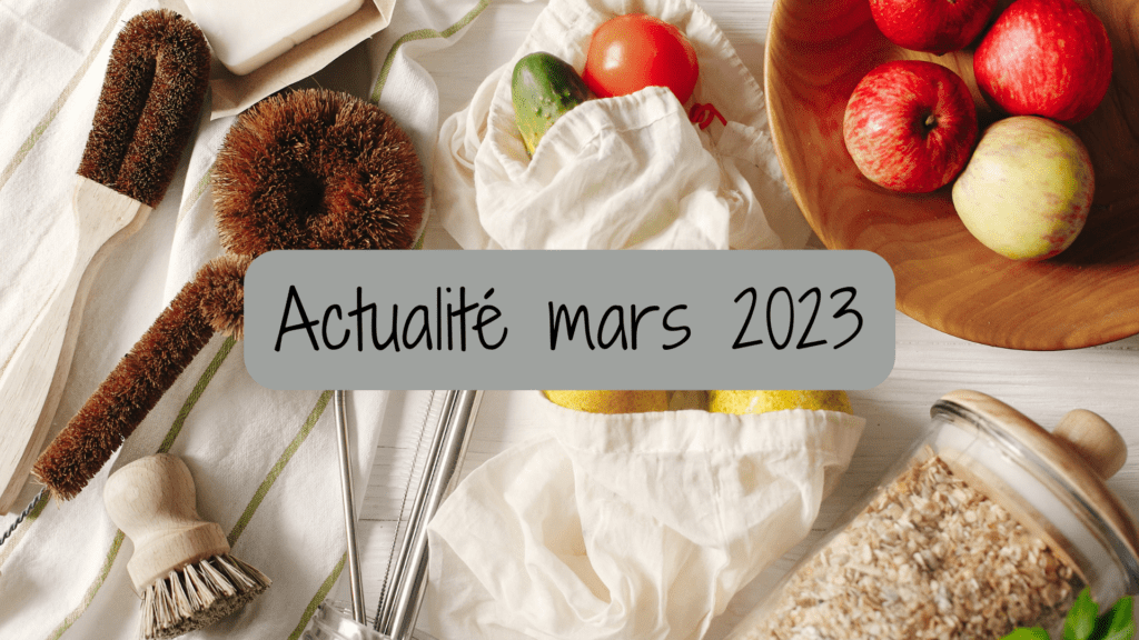 Actualité du mois de mars 2023 - Terre Agir